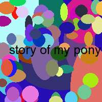 story of my pony